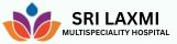 Sri Laxmi Multispeciality Hospital
